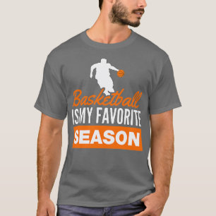 Basketball Is My Favourite Season Simple  T-Shirt