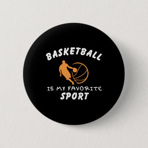 Basketball Is My Favourite Sport 1  6 Cm Round Badge