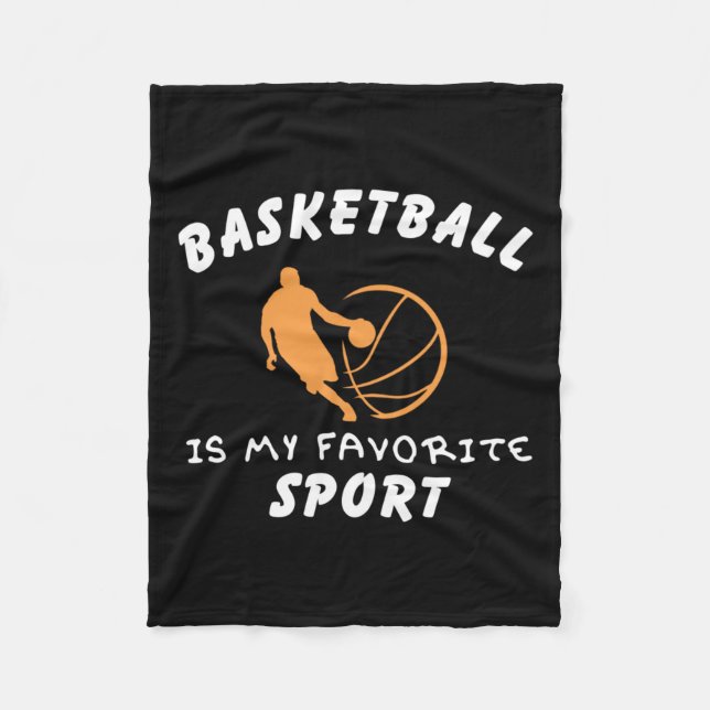 Basketball Is My Favourite Sport 1  Fleece Blanket (Front)