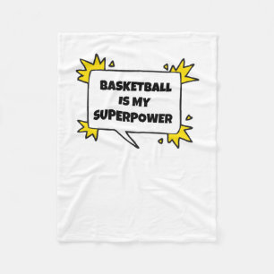 Basketball Is My Superpower Fleece Blanket