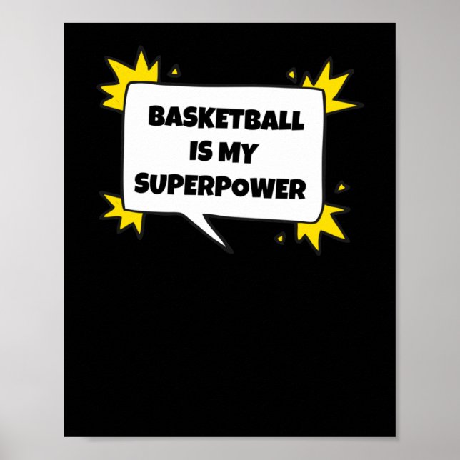 Basketball Is My Superpower  Poster (Front)