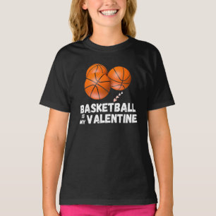 Basketball Is My Valentine Funny Valentine's Day T-Shirt