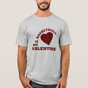 basketball is my valentine T-Shirt