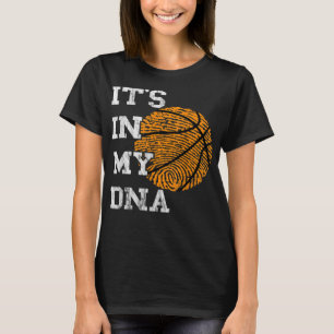Basketball It Is In My DNA Fingerprint Playing Bas T-Shirt