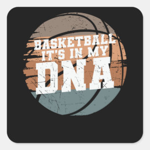 Basketball It's in my DNA   for Basketball Lover Square Sticker
