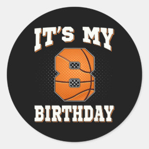 Basketball It's My 8th Birthday 8 Years Old Boy Gi Classic Round Sticker
