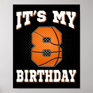 Basketball It's My 8th Birthday 8 Years Old Boy Gi Poster