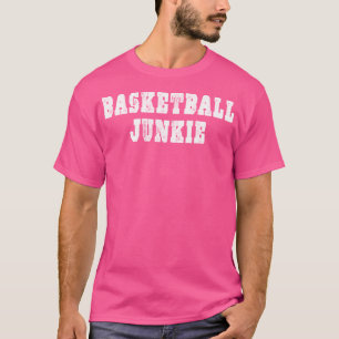 Basketball Junkie T-Shirt