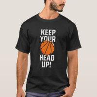Basketball - Keep Your Head Up - Cool Quote