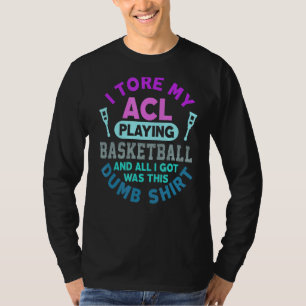 Basketball Knee Surgery Acl Get Well T-Shirt