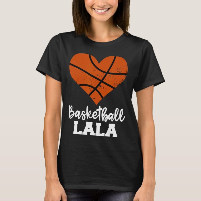 Basketball LaLa Fun Basketball Heart Grandma La La T-Shirt (Front)