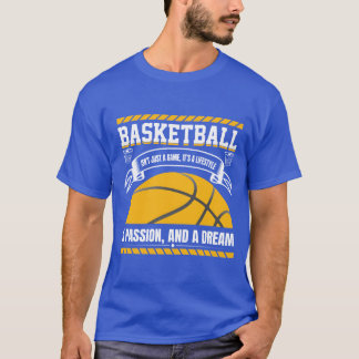 Basketball Lifestyle Passion Dream T-Shirt