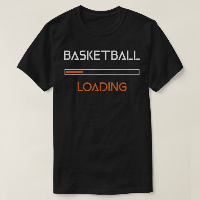 Basketball Loading Design For Funny Basketballs  T-Shirt (Design Front)