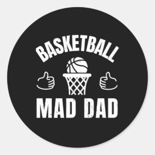 Basketball Mad Dad  Classic Round Sticker