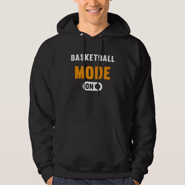 Basketball Mode on Hoodie (Front)