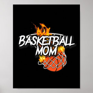 Basketball Mom - Basketball Gear - Lit On Fire Bas Poster