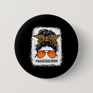 Basketball Mom Bleached Messy Bun Player Mom Mothe 6 Cm Round Badge