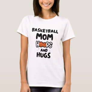 Basketball Moms: Hoops and Hugs - Mother's Day T-Shirt