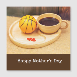 Basketball Mother's Day with cup of coffee for mum