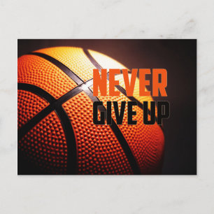 Basketball motivation - never give up by storeman postcard