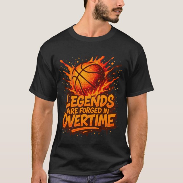 Basketball Motivation Quote – Legends Are Forged i T-Shirt (Front)