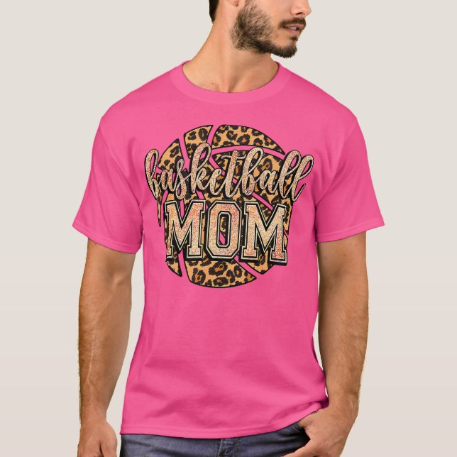 Basketball Mum Funny Leopard Basketball T-Shirt (Front)