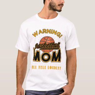 Basketball Mum Funny Will Yell Loudly Softball Mot T-Shirt