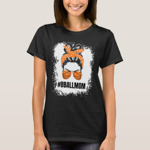 Basketball Mum Messy Bun Proud Mama Bball Basketba T-Shirt