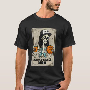 Basketball Mum Skeleton Vintage Tarot Card Funny M T-Shirt