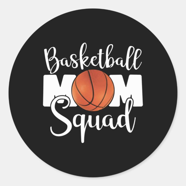 Basketball Mum Squad  Classic Round Sticker (Front)