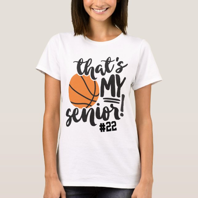 Basketball Mum That's My Senior Jersey Number Name T-Shirt (Front)