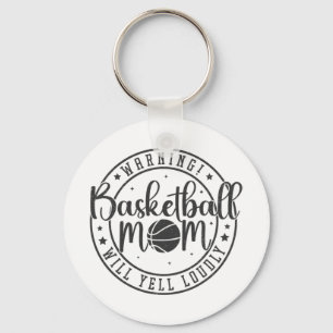 Basketball Mum Will Yell Loudly Mothers Day 1  Key Ring
