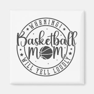 Basketball Mum Will Yell Loudly Mothers Day 1 Magnet