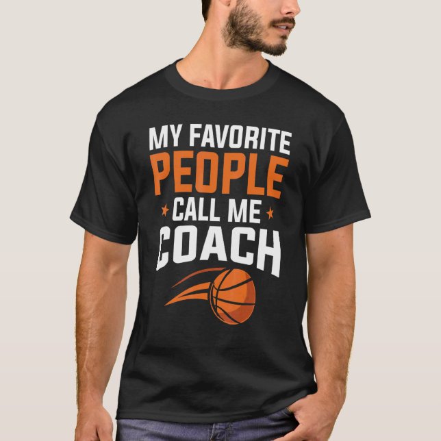 Basketball My Favorite People Call Coach T-Shirt (Front)