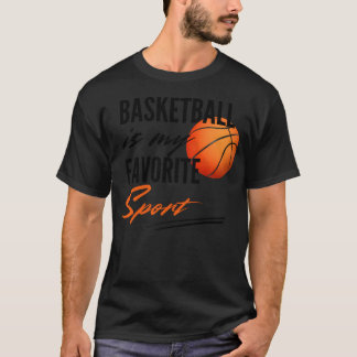 Basketball My Favourite Sport T-Shirt