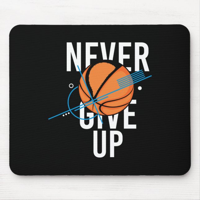 Basketball Never Give Up  Mouse Mat (Front)