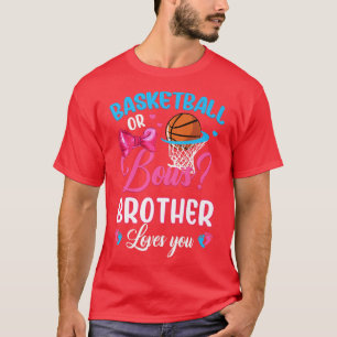 Basketball or Bows Brother Loves You Gender Reveal T-Shirt