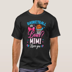 Basketball Or Bows Mimi Loves You Gender Reveal Pi T-Shirt