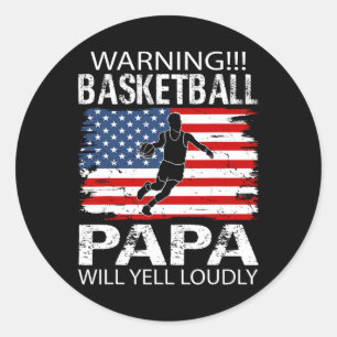 Basketball Papa Yell Funny Basketball Papa Classic Round Sticker