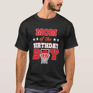 Basketball Party Mum of the Birthday Boy Baller Fa T-Shirt