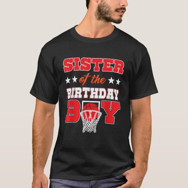 Basketball Party Sister of the Birthday Boy Baller T-Shirt (Front)