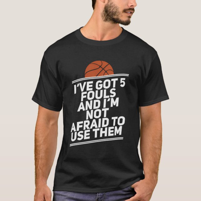 Basketball Player 5 Fouls - Hoops Streetball T-Shirt (Front)