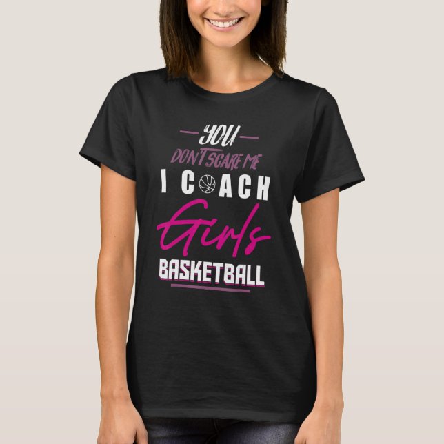 Basketball Player Coach Team  Baller Girl Trainor T-Shirt (Front)