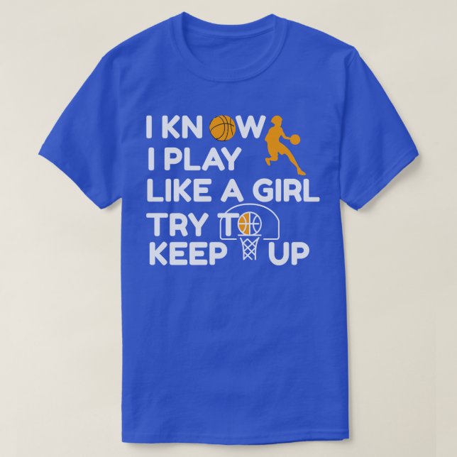 Basketball Saying  Women Ladies Girl  T-Shirt (Design Front)