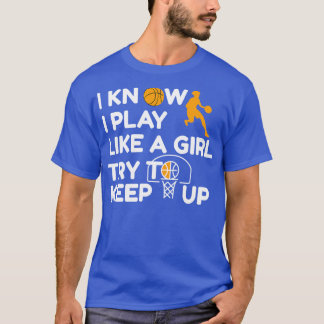 Basketball Saying  Women Ladies Girl  T-Shirt
