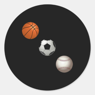 Basketball Soccer And Baseball Are My Favourite Sp Classic Round Sticker