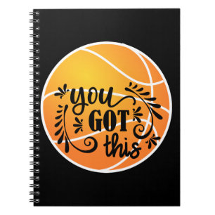 Basketball You Got This Notebook