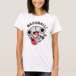 Bass-ball Funny Baseball Bass Guitarist Pun T-Shirt