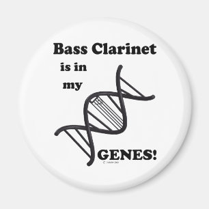 Bass Clarinet Is In My Genes Magnet