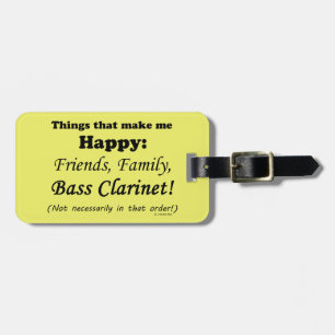 Bass Clarinet Makes Me Happy Luggage Tag
